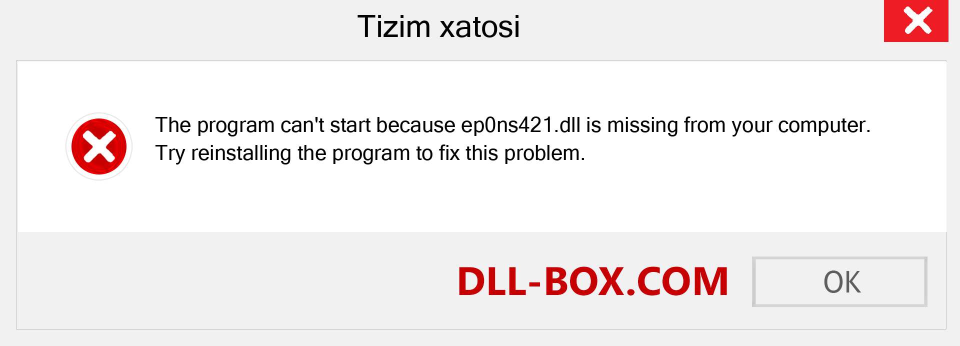 ep0ns421.dll fayli yo'qolganmi?. Windows 7, 8, 10 uchun yuklab olish - Windowsda ep0ns421 dll etishmayotgan xatoni tuzating, rasmlar, rasmlar